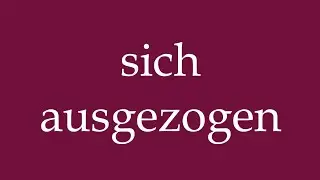 How to Pronounce ''sich ausgezogen'' (undressed) Correctly in German