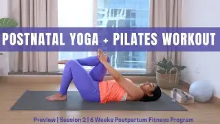 Postnatal yoga + Pilates workout | 6 Weeks Postpartum Fitness Program