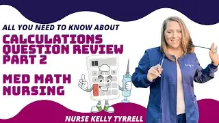 Calculations Question Review Part 2 | Med Math Nursing Lecture