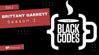 The Black Codes Podcast- Episode 2, Season 2