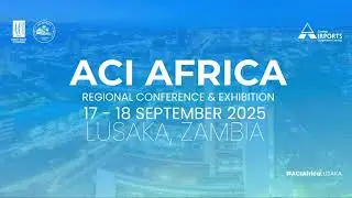 ACI AFRICA REGIONAL CONFERENCE & EXHIBITION CLOSING CEREMONY