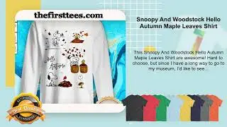 Snoopy And Woodstock Hello Autumn Maple Leaves Shirt