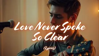 Love Never Spoke So Clear 💖 Romantic Acoustic Ballad to Melt Hearts