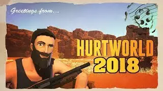 Hurtworld In 2018