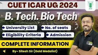 ICAR 2024| BTech Biotechology University List, No. of Seat, Eligibility, Admission| ICAR Counselling