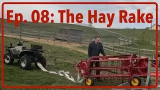 Episode 08: The Hay Rake
