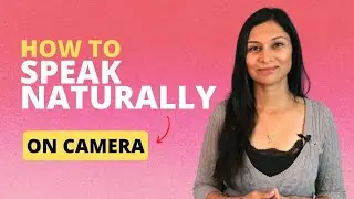Speak naturally on camera