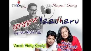 Yaadharu | Nepali Song | Rishi K.B. | DeBuzz