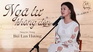Ngã tư không đèn | 'Tình yêu ta cứ như ngã tư không đèn...' Bùi Lan Hương (live) | Biển của hy vọng