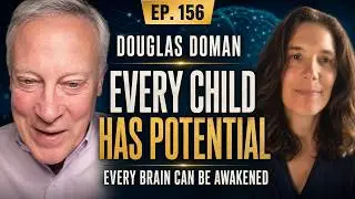 156 &ndash; Douglas Doman: &ldquo;Every child has potential, every brain can be awakened&rdquo; II SALUTE E BIOHACKING