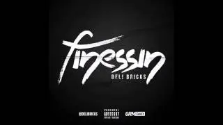 Deli Bricks - Fly Birds (Feat. Corleone & Snap Capone) 2/14 [FINESSIN]