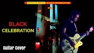 Depeche Mode - Black Celebration | Guitar Cover | Gretsch White Falcon | Black Celebration Tone 1986