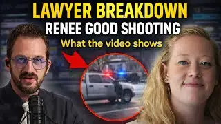 EX-LAWYER BREAKDOWNS DOWN RENEE GOOD SHOOTING!