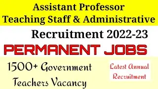 PERMANENT JOBS 2022 |  PERMANENT RECRUITMENT 2022 | Assistant Professor | Graduate govt job |