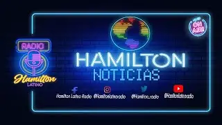 Hamilton Latino Radio Noticias!!