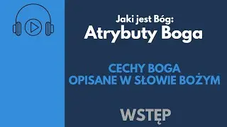 Atrybuty Boga - 000 - Wstęp do serii