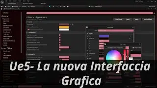 Unreal Engine Tips And Tricks. La nuova interfaccia grafica utente.