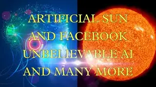 The Artificial Sun and Facebook AI Technology | Amazing Facts in Hindi | Tech Facts