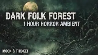 Dark Folk Forest | 1 Hour Dark Horror Ambient Music