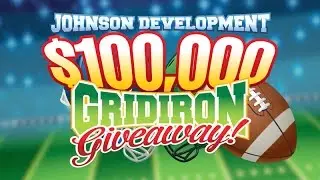 Johnson Development $100,000 Gridiron Giveaway!