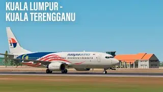 Malaysia Airlines | Kuala Lumpur - Kuala Terengganu (WMKK-WMKN) | Zibo 737 | X-Plane 11