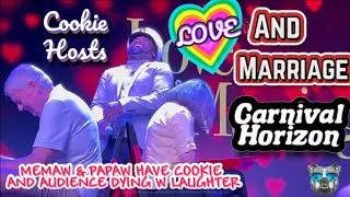 COOKIE HOSTS LOVE ❤️ AND MARRIAGE, CARNIVAL HORIZON 2023. HILARIOUS SHOW #Love #Marriage #Funny
