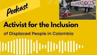 Activist for the inclusion of displaced people in Colombia.