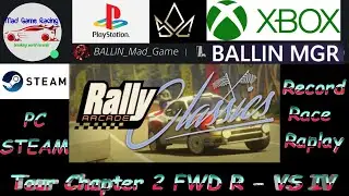 Rally Arcade Classics - PC / STEAM - Tour Chapter 2 FWD R - VS 4 E1-5 - Full Race Replays!