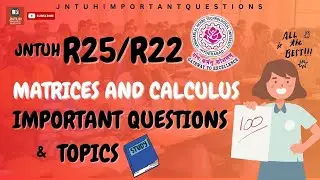 Matrices and Calculus Subject Important Questions R25 & R22 | #jntuh First year I sem
