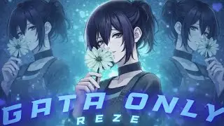 GATA ONLY AMV ( AMZ !REZE