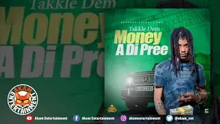 Takkle Dem - Money A Di Pre - January 2020