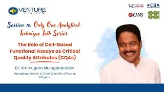 Role of Cell-Based Functional Assays as Critical Quality Attributes (CQAs): Venture Center Webinar