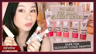 Бальзам I'm Meme Pep &mdash; обзор свотчей | Аналог глянцевой краски Glossier Cloud Paint | im_jennytwong