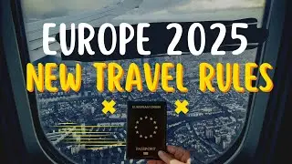 New Rules for Traveling to Europe in 2025: Don&rsquo;t Get Caught Off Guard!