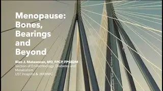 Menopause: Bones, Bearing and Beyond