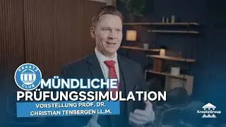 Oral exam simulation: Part 2 - Introduction of Prof. Dr. Christian Tenbergen, LL.M.