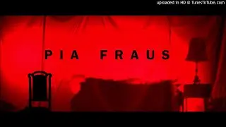 PIA FRAUS - Dit is jouw ritme (Ontplof!)