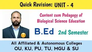 Content cum Pedagogy of Biological Science Education UNIT 4 Quick Revision 2025 B.Ed II 2nd Sem OU