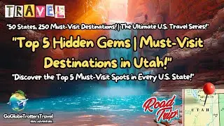 Discover Utah's Hidden Gems | Top 5 Must Visit Destinations!
