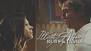 Ruby and James || Illicit affairs