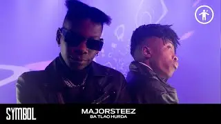 Majorsteez - Ba Tlao Hurda (Performance) | Symbol