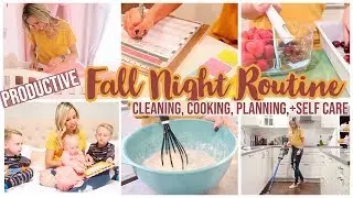 *NEW* FALL NIGHT ROUTINE OF A MOM OF 3 // CLEAN WITH ME, COOK WITH ME, PLAN WITH ME +SELF CARE