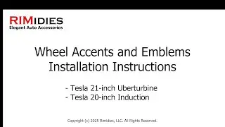 Rimidies Accents and Emblems Installation Instructions - Tesla Uberturbine and Induction Wheels - V7