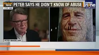 Peter Mandelson Apologises To Jeffrey Epstein Victims | News9