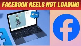 Facebook Reels Not Loading Not Working and Opening on Chrome