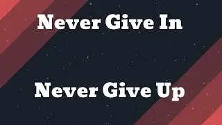 Don't Ever Give Up