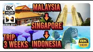 '3 WEEKS MALAYSIA - SINGAPORE - BALI' Trip 8K 60 HDR FULL GUIDE Penang, Indonesia