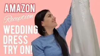 AMAZON WEDDING RECEPTION DRESS UNBOXING & TRY-ON HAUL 2023! ALL UNDER $100!
