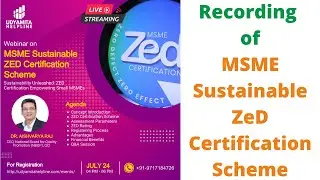 Webinar on &ldquo;MSME Sustainable ZeD Certification Scheme&rdquo; | Live Recording