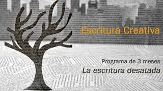 Escritura Creativa: La escritura desatada